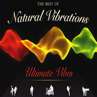 Natural Vibrations - Ultimate Vibes: The Best Of