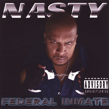 Nasty - Federal Inmate