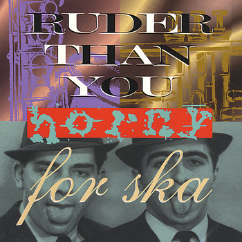 Ruder Than You - Horny for Ska