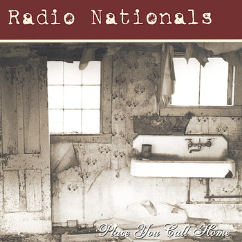 Radio Nationals - Place You Call Home