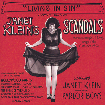 Janet Klein and Her Parlor Boys - Janet Klein's Scandals" or "Living In Sin