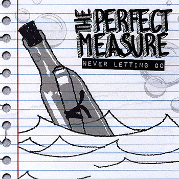 The Perfect Measure - Never Letting Go