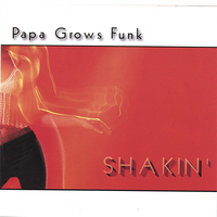 Papa Grows Funk - Shakin'