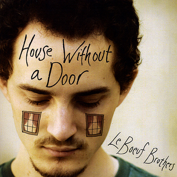 Le Boeuf Brothers - House Without A Door