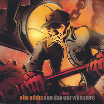 Otis Gibbs - one day our whispers