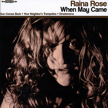 Raina Rose - When May Came