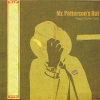 Papa Grows Funk - Mr Patterson's Hat