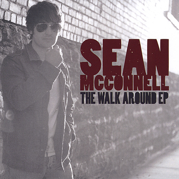 Sean McConnell - The Walk Around - EP