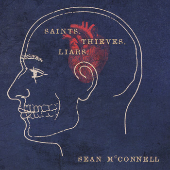 Sean McConnell - Saints, Thieves, & Liars