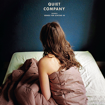 Quiet Company - Songs For Staying In
