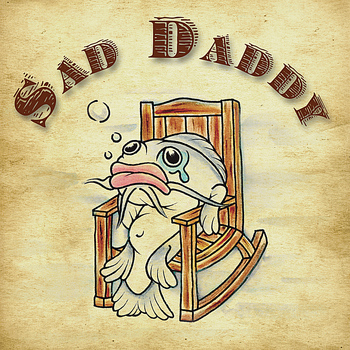 Sad Daddy - Sad Daddy
