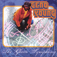 Geno Young - The Ghetto Symphony
