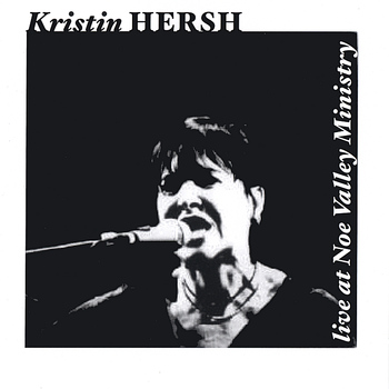 Kristin Hersh - Live at Noe Valley Ministry