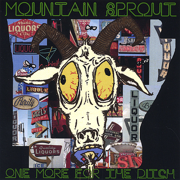 Mountain Sprout - One More For The Ditch