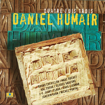 Daniel Humair - Quatre fois trois