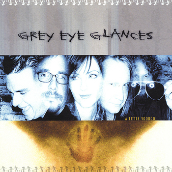 Grey Eye Glances - A Little Voodoo