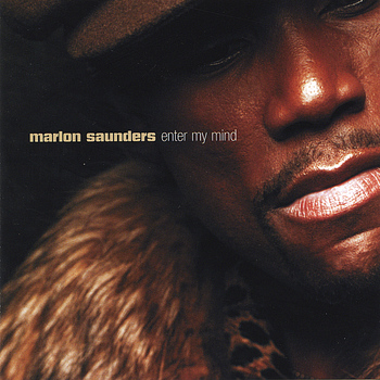 Marlon Saunders - Enter My Mind