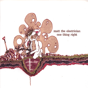 Matt the Electrician - One Thing Right