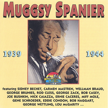 Muggsy Spanier - 1939-1944