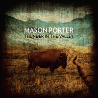 Mason Porter - Thunder In The Valley