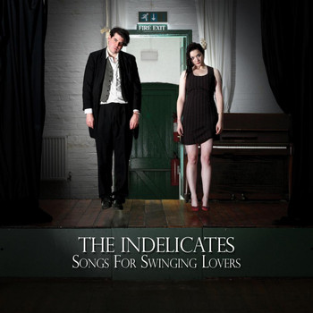 The Indelicates - Songs For Swinging Lovers (Explicit)