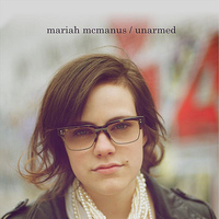Mariah McManus - Unarmed - Single