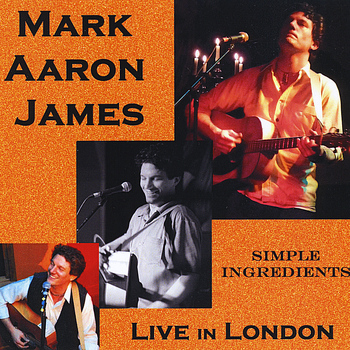 Mark Aaron James - Simple Ingredients, Live in London