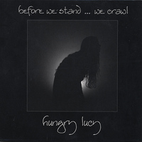 Hungry Lucy - Before We Stand ... We Crawl
