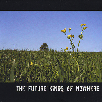 The Future Kings of Nowhere - The Future Kings of Nowhere