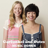 Garfunkel and Oates - Music Songs (Explicit)