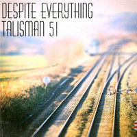 Talisman 51 - Despite Everything