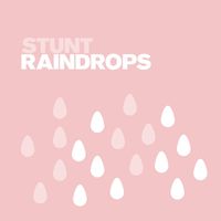 Stunt - Raindrops