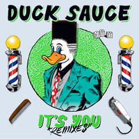 Duck Sauce / - It's You (Remixes)
