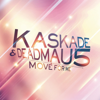 Deadmau5 & Kaskade - Move For Me