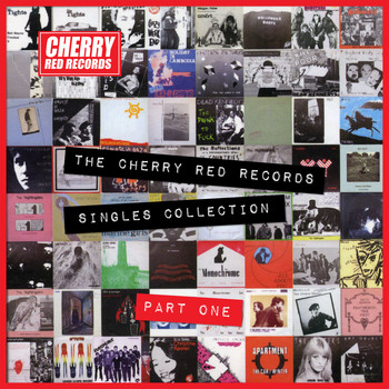 Various Artists - The Cherry Red Records Singles Collection - Part 1 (Explicit)