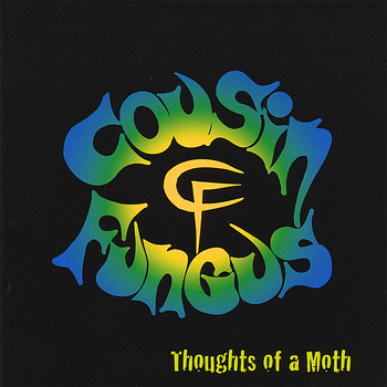 Cousin Fungus - Thoughts of a Moth