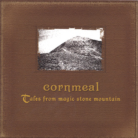 Cornmeal - Tales From Magic Stone Mountain