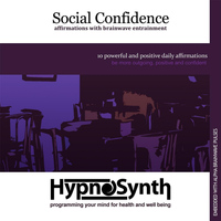 Hypnosynth - Social Confidence: Be More Outgoing, Positive and Confident