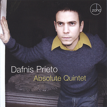 Dafnis Prieto - Absolute Quintet
