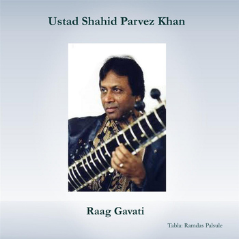 Ustad Shahid Parvez Khan - Raag Gavati