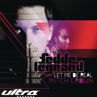 Fedde Le Grand Feat. Mitch Crown - Let Me Be Real