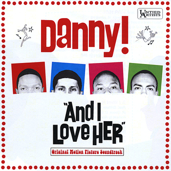 Danny! - And I Love H.E.R.: Original Motion Picture Soundtrack