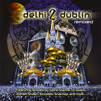 Delhi 2 Dublin - Delhi 2 Dublin Remixed