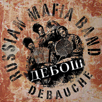 Debauche - Russian Mafia Band