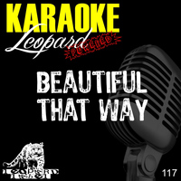 Leopard Powered - Beautiful That Way (Karaoke Version) (Originally Performed By Noa)