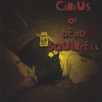 Circus of Dead Squirrels - Outdoor Recess