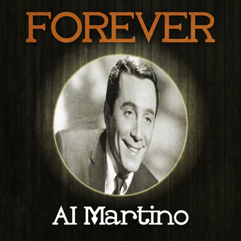 Al Martino - Forever Al Martino