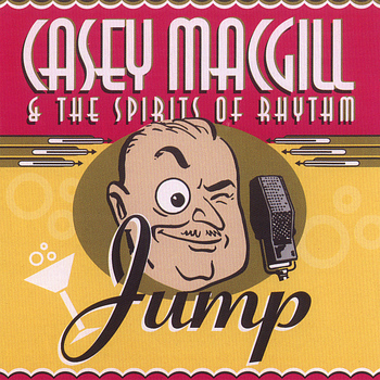 Casey MacGill & the Spirits of Rhythm - Jump