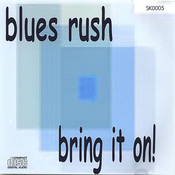 Blues Rush - Bring it on!