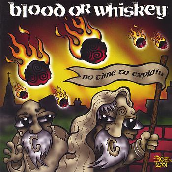 Blood or Whiskey - No Time to Explain